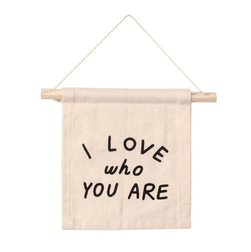 I Love Who You Are- Hang Sign